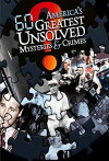 America's 60 Greatest Unsolved Mysteries and Crimes (2010)
