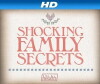 Shocking Family Secrets (2012)