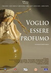 Voglio essere profumo (2010)