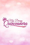 My Dream Quinceañera (2015)