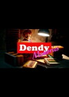 Dendy Memories (2012)