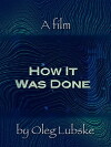 How It Was Done (2016)