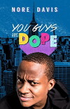 Nore Davis: You Guys Are Dope (2018)