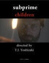 Subprime Children (2012)