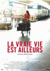 La vraie vie est ailleurs (2006)