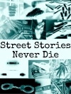 Street Stories Never Die (2017)