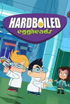 Hardboiled Eggheads (2014)