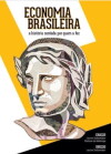 Economia Brasileira: A História Contada por Quem a Fez (2015)
