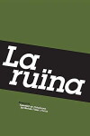 La ruïna (2009)