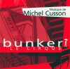Bunker, le cirque (2002)