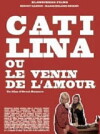 Catilina ou Le venin de l'amour (2012)