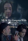 Me and my Gangster Wife (2017)