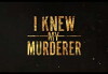 I Knew My Murderer (2017)