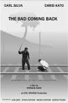 The Bad Coming Back (2013)