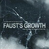 Faust's Growth (2013)