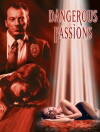 Dangerous Passions (2003)