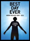 Best Day Ever: Aiden Kesler 1994-2011 (2011)