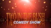 Two in the Bush Comedy Show (2015)