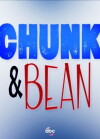 Chunk & Bean (2016)