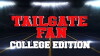 Tailgate Fan: College Edition (2013)