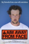 Aim Away from Face (2008)