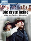 Die erste Reihe - Bilder vom Berliner Widerstand (1987)