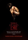 Wake Up and Die (2011)