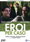 Eroi per caso (2011)