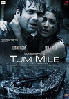 Tum Mile (2009)
