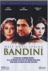 Wait Until Spring, Bandini (1989)