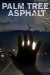 Palm Tree Asphalt (2017)