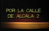 Por la calle de Alcalá 2 (1988)