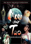 Moon Over Tao: Makaraga (1997)