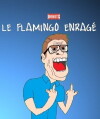 Le Flamingo Enragé (2016)