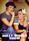 Holly Would Show (2009)