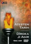 Atesten Tarih: Dîroka Ji Agir (2005)