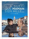 Il a suffi que maman s'en aille... (2006)