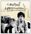 Mutual Appreciation (2005)