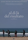 Al di la' del risultato (Beyond the result) (2016)