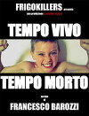 Tempo Vivo Tempo Morto (2013)