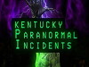 Kentucky paranormal incidents (2017)