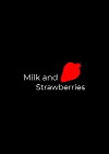 Milk and Strawberries (2018)