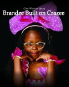 Brandee Built on Crazee (2015)