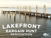 Lakefront Bargain Hunt Renovation (2017)