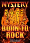 Mystery: Born to Rock (2014)
