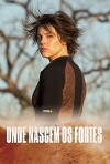 Onde Nascem os Fortes (2018)