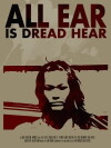 All Ear is Dread Hear (2011)