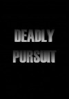 Deadly Pursuit (2018)