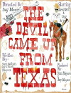 The Devil Came Up From Texas (2016)