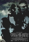 Feed Me with Your Words (2012)